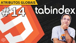 Atributo tabindex do HTML 5 - S01E14