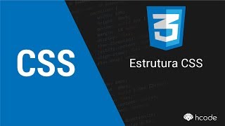 CSS3: Aprenda como Funciona a Estrutura CSS