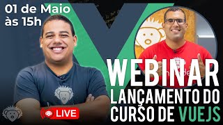 WEBINAR Lançamento do Curso de Vue.js