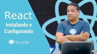 React  - #1 Introdução e Criação do Primeiro Componente